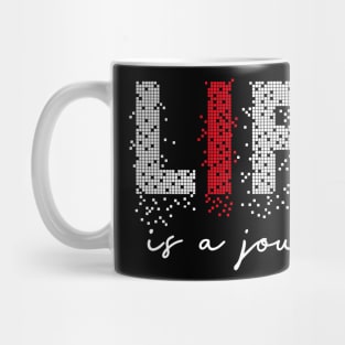 Life is a journey Mug